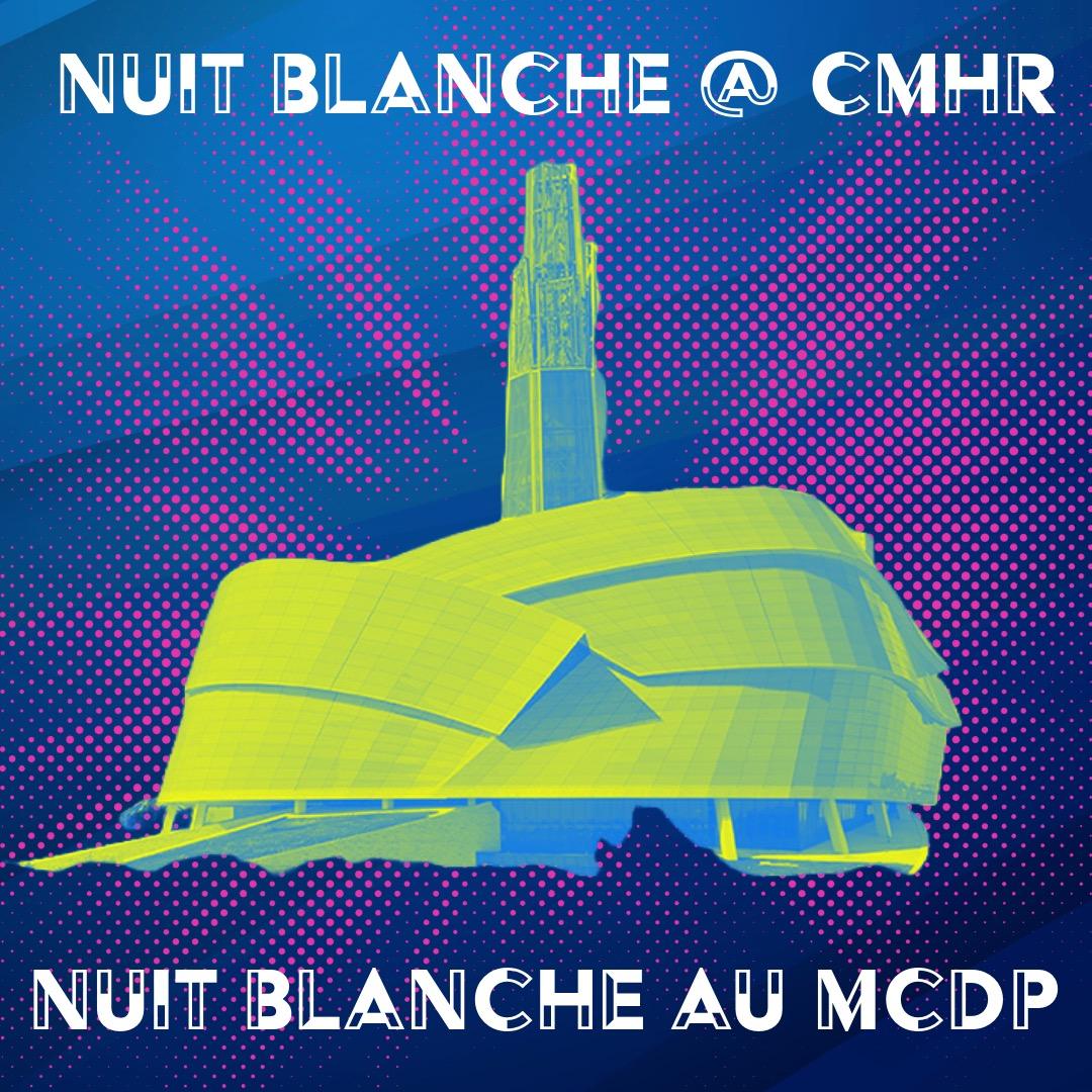 "Nuit Blanche @ CMHR", image of Canadian Human Rights Museum washed in green and blue light, "Nuit Blanche Au MCDP"